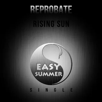 Rising Sun - Single by Reprobate