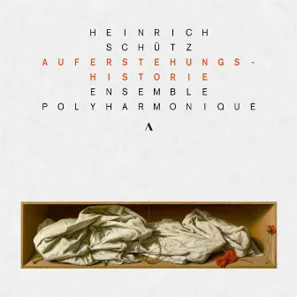 Heinrich Schütz: Auferstehungshistorie by Ensemble Polyharmonique