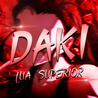 Daki: Lua Superior by Babits