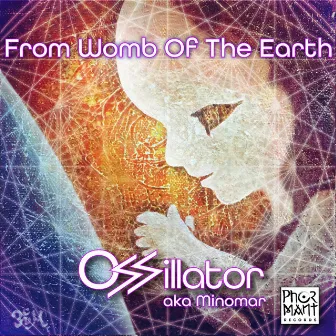 From Womb of the Earth by Ossillator