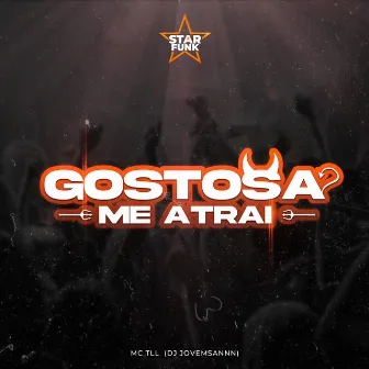 Gostosa Me Atrai by Dj jovemSannn