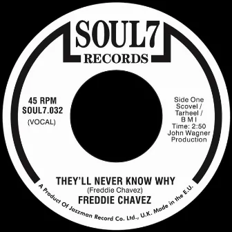 They'll Never Know Why / Baby I'm Sorry by Freddie Chavez