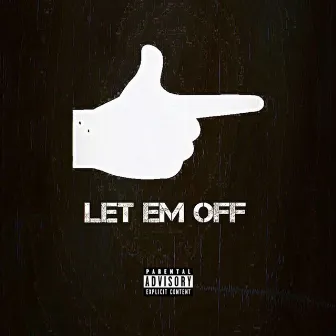 Let Em Off by Elev8