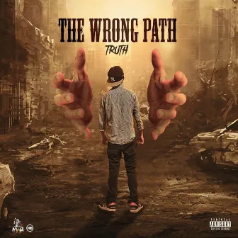 The Wrong Path by LMF Truth