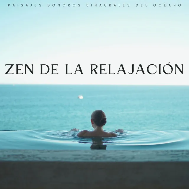 Zen De La Relajación: Paisajes Sonoros Binaurales Del Océano