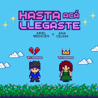 Hasta acá llegaste by Ana Celina