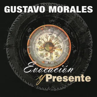 Evocación y Presente by Gustavo Morales