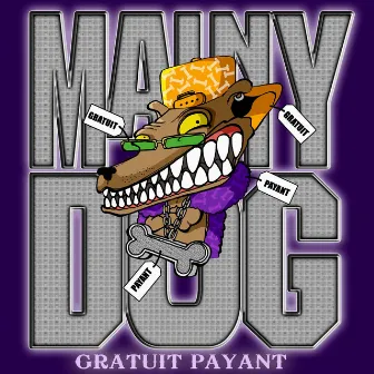 Gratuit Payant by Mainy Dog