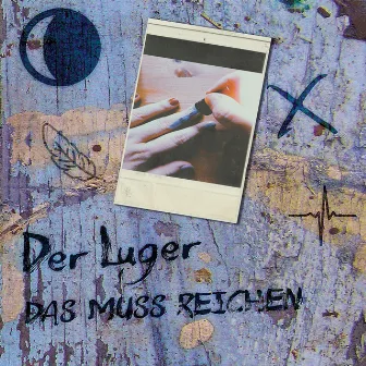 Das Muss Reichen by Der Luger