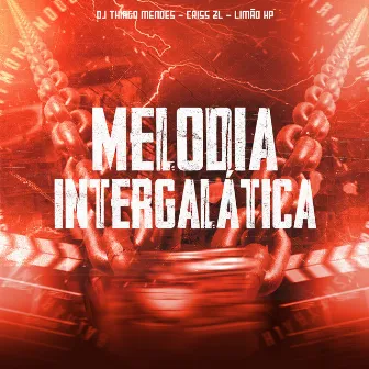 Melodia Intergalática by Mc limão HP