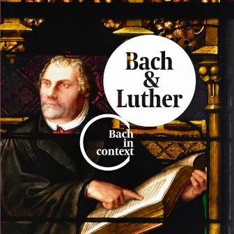 J.S. Bach - Bach & Luther by Gesualdo Consort Amsterdam