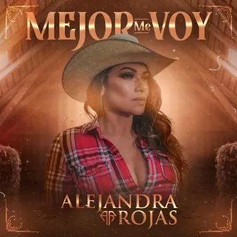 Mejor Me Voy by Alejandra Rojas