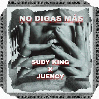 No Digas Mas by Sudy King