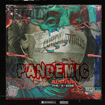 PANDEMIC (ALPHA The A Side) by Bezzolay