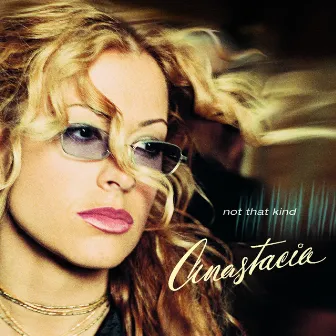 Not That Kind by Anastacia