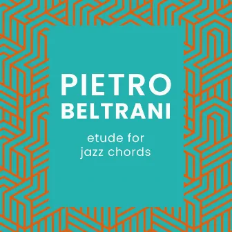 Etude for jazz chords by Pietro Beltrani