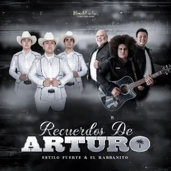 Recuerdos de Arturo by Estilo Fuerte