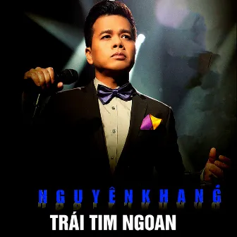 Trái Tim Ngoan (Dòng Nhạc Anh Bằng) by Nguyên Khang