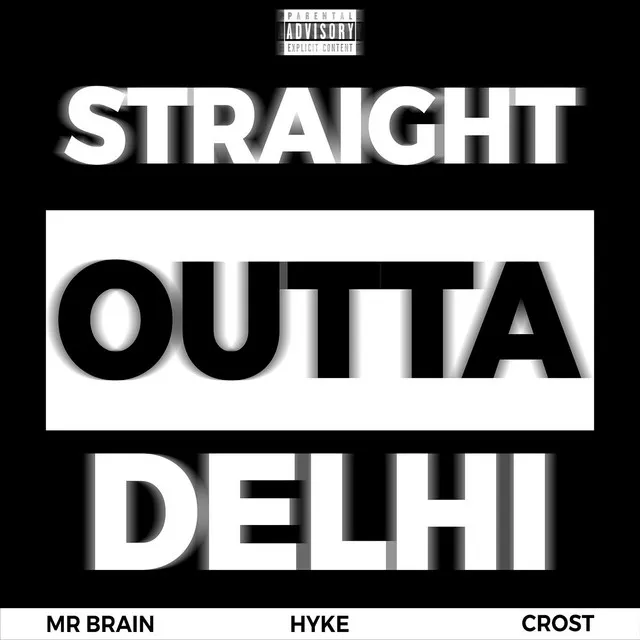 Straight Outta Delhi