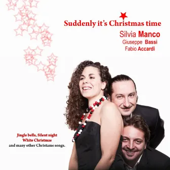 Suddenly It's Christmas Time by Silvia Manco