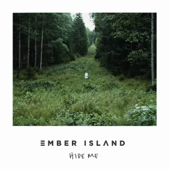 Hide Me by Ember Island