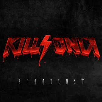 Bloodlust by KillSonik