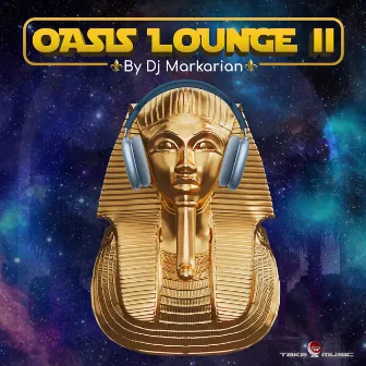 Oasis Lounge, Vol. II by DJ Markarian