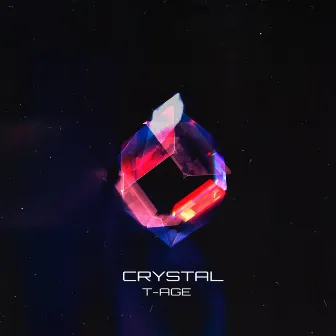 CRYSTAL by T-AGE