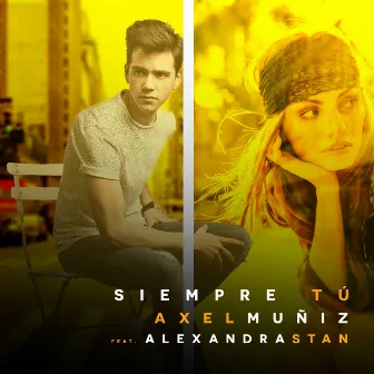 Siempre Tú (feat. Alexandra Stan) [English Version] by Axel Muñiz