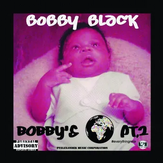 Bobby's World, Pt. 2 by Bobby Black