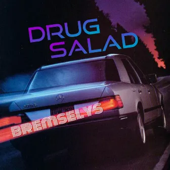 Bremselys by Drug Salad