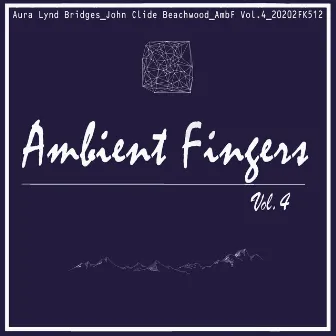 Ambient Fingers Vol. 4 by Just the Architects