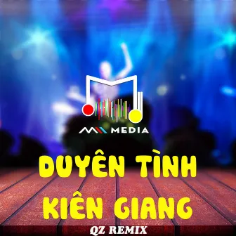 Duyên Tình Kiên Giang (QZ Remix) by Như Ngọc