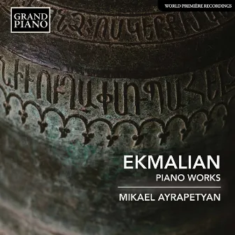 Ekmalian: Piano Works by Mikael Ayrapetyan