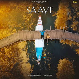 Saaye by Arijit Anand