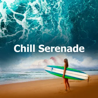 Chill Serenade by Chill