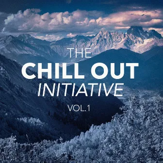 The Chill Out Music Initiative, Vol. 1 (Today's Hits In a Chill Out Style) by The Chill Out Music Society