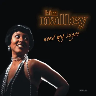 Need My Sugar by Kim Nalley