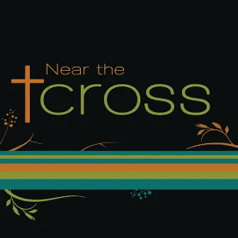 Near the Cross by Gary Richard