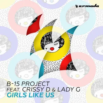 Girls Like Us by B15 Project