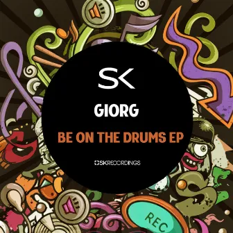 Be On The Drums by GIORG