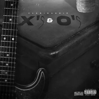 X's & O's by F1oridadrip