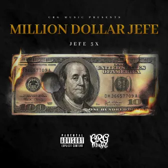 Million Dollar Jefe by Jefe 3x