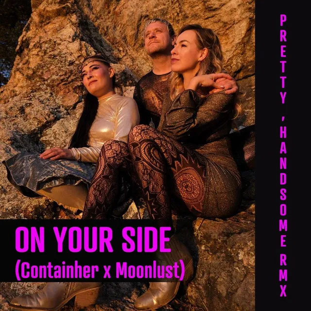 On Your Side (Pretty, Handsome Remix)