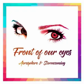 Front of Our Eyes by SC