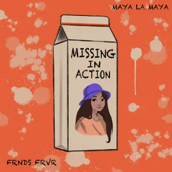 Missing In Action by FRNDS FRVR