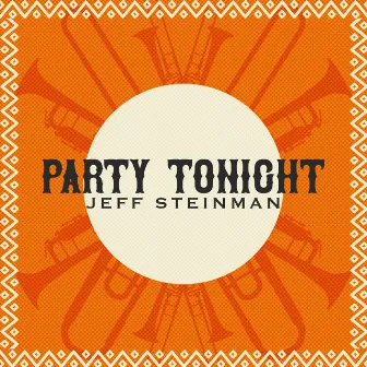 Party Tonight by Jeff Steinman