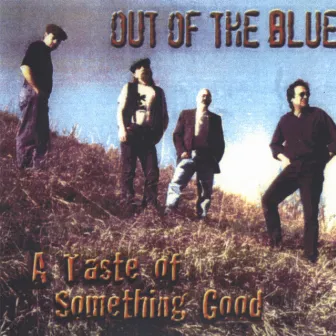 A Taste of Something Good by Out of The Blue