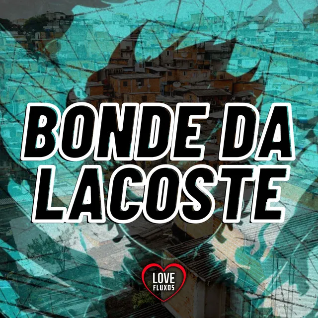 Bonde da Lacoste