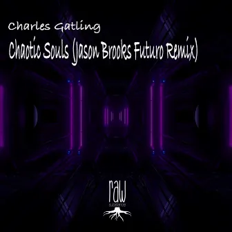 Chaotic Souls (Jason Brooks Futuro Remix) by Charles Gatling